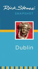 Rick Steves' Snapshot Dublin (Rick Steves Snapshot)