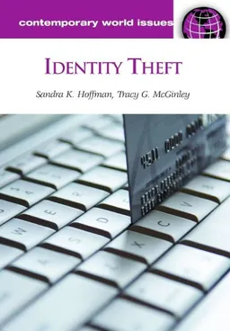 Identity Theft: A Reference Handbook (Contemporary World Issues)