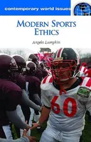 Modern Sports Ethics: A Reference Handbook (Contemporary World Issues)