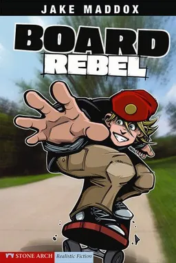 עטיפת הספר Board Rebel (Impact Books. a Jake Maddox Sports Story) מאת Maddox