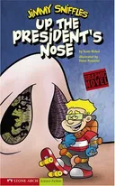 Up the President's Nose (Graphic Sparks: Jimmy Sniffles)
