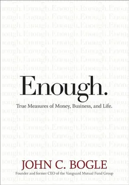Enough: True Measures of Money, Business, and Life
