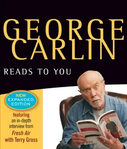 עטיפת George Carlin Reads to You: New Expaned Edition - Brain Droppings, Napalm & Silly Putty, and More Napalm & Silly Putty