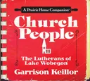 Church People: The Lutherans of Lake Wobegon (Prairie Home Companion)