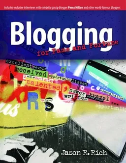 עטיפת הספר Blogging for Fame and Fortune מאת Jason R. Rich