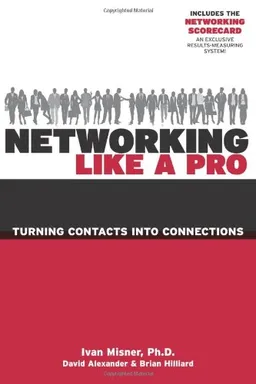 עטיפת הספר Networking Like a Pro: Turning Contacts into Connections מאת Ivan Misner