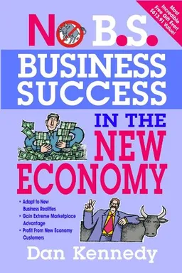 No B.S. Business Success in The New Economy