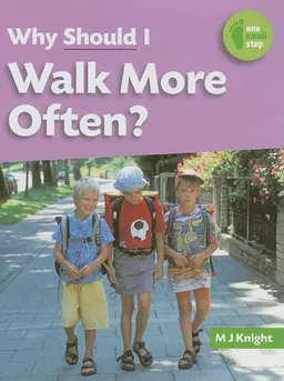 Why Should I Walk More Often? (One Small Step)