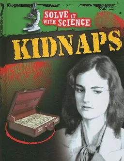 Kidnaps (Solve It With Science)
