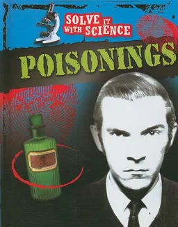 Poisonings (Solve It With Science)