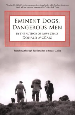 Eminent Dogs, Dangerous Men: Searching through Scotland for a Border Collie