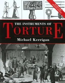 The Instruments of Torture, Revised and Updated