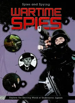 Wartime Spies (Spies and Spying)