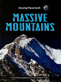 Massive Mountains (Amazing Planet Earth)