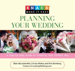 עטיפת הספר Knack Planning Your Wedding: A Step-by-Step Guide to Creating Your Perfect Day (Knack: Make It easy) מאת Blair deLaubenfels