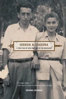 Joshua and Isadora: A True Tale of Loss and Love in the Holocaust