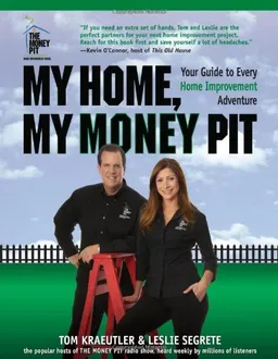 עטיפת הספר My Home, My Money Pit: Your Guide to Every Home Improvement Adventure מאת Tom Kraeutler