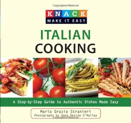 עטיפת הספר Knack Italian Cooking: A Step-by-Step Guide to Authentic Dishes Made Easy (Knack: Make It easy) מאת Maria Grazia Stranieri
