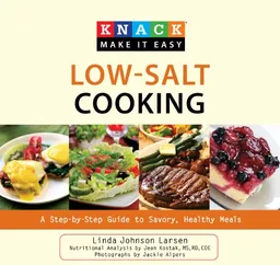 עטיפת הספר Knack Low-Salt Cooking: A Step-by-Step Guide to Savory, Healthy Meals (Knack: Make It easy) מאת Linda Johnson Larsen