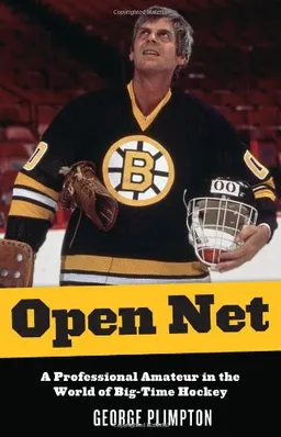 Open Net: A Professional Amateur in the World of Big-Time Hockey