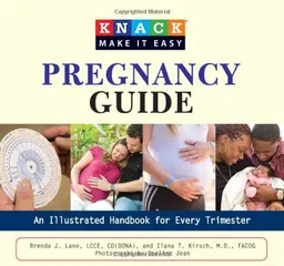 עטיפת הספר Knack Pregnancy Guide: An Illustrated Handbook for Every Trimester (Knack: Make It easy) מאת Brenda Lane LCCE  CD (DONA)