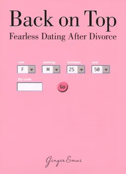 Back on Top: Fearless Dating After Divorce