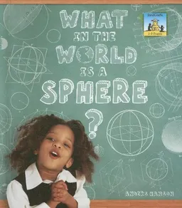 עטיפת הספר What in the World Is a Sphere? (3-D Shapes) מאת Anders Hanson