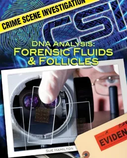 עטיפת הספר DNA Analysis: Forensic Fluids & Follicles (Crime Scene Investigation) (Crime Scene Investigation) מאת Sue Hamilton