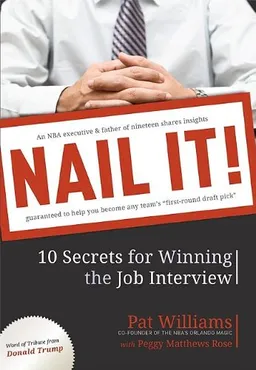 Nail It!: 10 Secrets for Winning the Job Interview