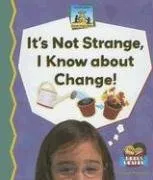 עטיפת הספר It's Not Strange, I Know About Change! (Science Made Simple) מאת Bridget Pederson