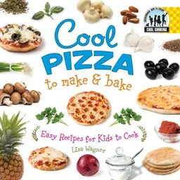 Cool Pizza to Make & Bake: Cool Pizza to Make and Bake (Cool Cooking)