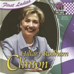עטיפת הספר Hillary Rodham Clinton (First Ladies) מאת Joanne Mattern