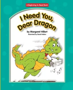 עטיפת הספר I Need You, Dear Dragon (Beginning to Read-Dear Dragon) מאת Margaret Hillert