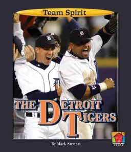 עטיפת הספר The Detroit Tigers (Team Spirit) מאת Mark Stewart