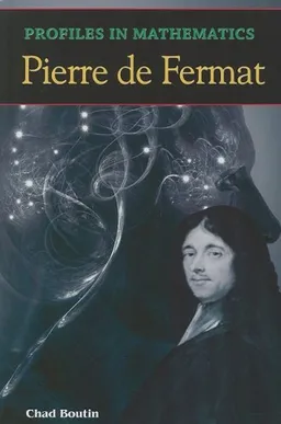 Profiles in Mathematics: Pierre de Fermat