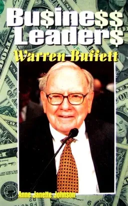 עטיפת הספר Business Leaders: Warren Buffett מאת Anne Janette Johnson
