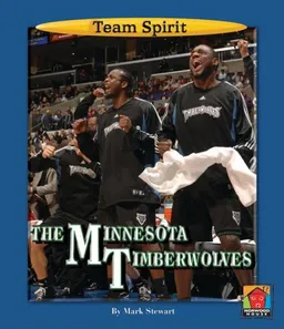 עטיפת הספר The Minnesota Timberwolves (Team Spirit) מאת Mark Stewart