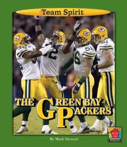 עטיפת הספר The Green Bay Packers (Team Spirit) מאת Mark Stewart