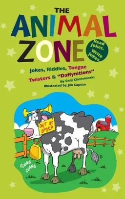 The Animal Zone: Jokes, Riddles, Tongue Twisters & "Daffynitions" (Funny Zone)