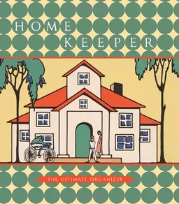 Home Keeper: The Ultimate Organizer