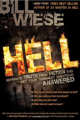 עטיפת הספר Hell: Separate Truth from Fiction and Get Your Toughest Questions Answered מאת Bill Wiese