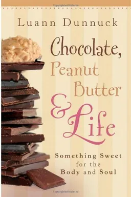 Chocolate, Peanut Butter, & Life