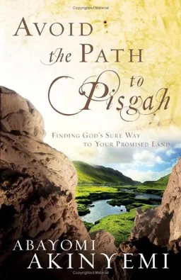 Avoid the Path to Pisgah
