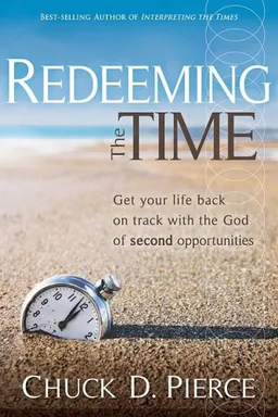 עטיפת הספר Redeeming the Times מאת Chuck D. Pierce