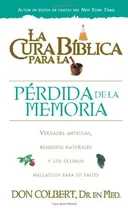 La cura biblica para la perdida de la memoria/ The Biblical Cure of Memory Lost (Spanish Edition)