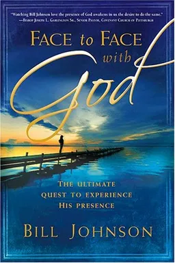עטיפת הספר Face to Face With God מאת Bill Johnson
