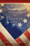 עטיפת הספר Over the Mountains to Freedom מאת Lewis T. Rich