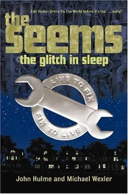 The Seems: The Glitch in Sleep