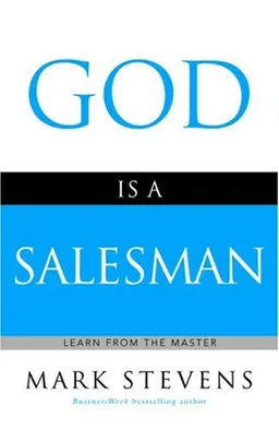 God Is a Salesman: Learn from the Master (Faithwords)