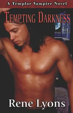 Tempting Darkness (Templar Vampire Series, Book 3)